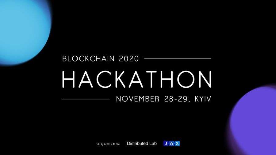Hackathon Blockchain 2020 in Kiev starts on November 28 . | INFbusiness