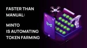 Minto is Launching Autofarming For those Who Want to Earn More