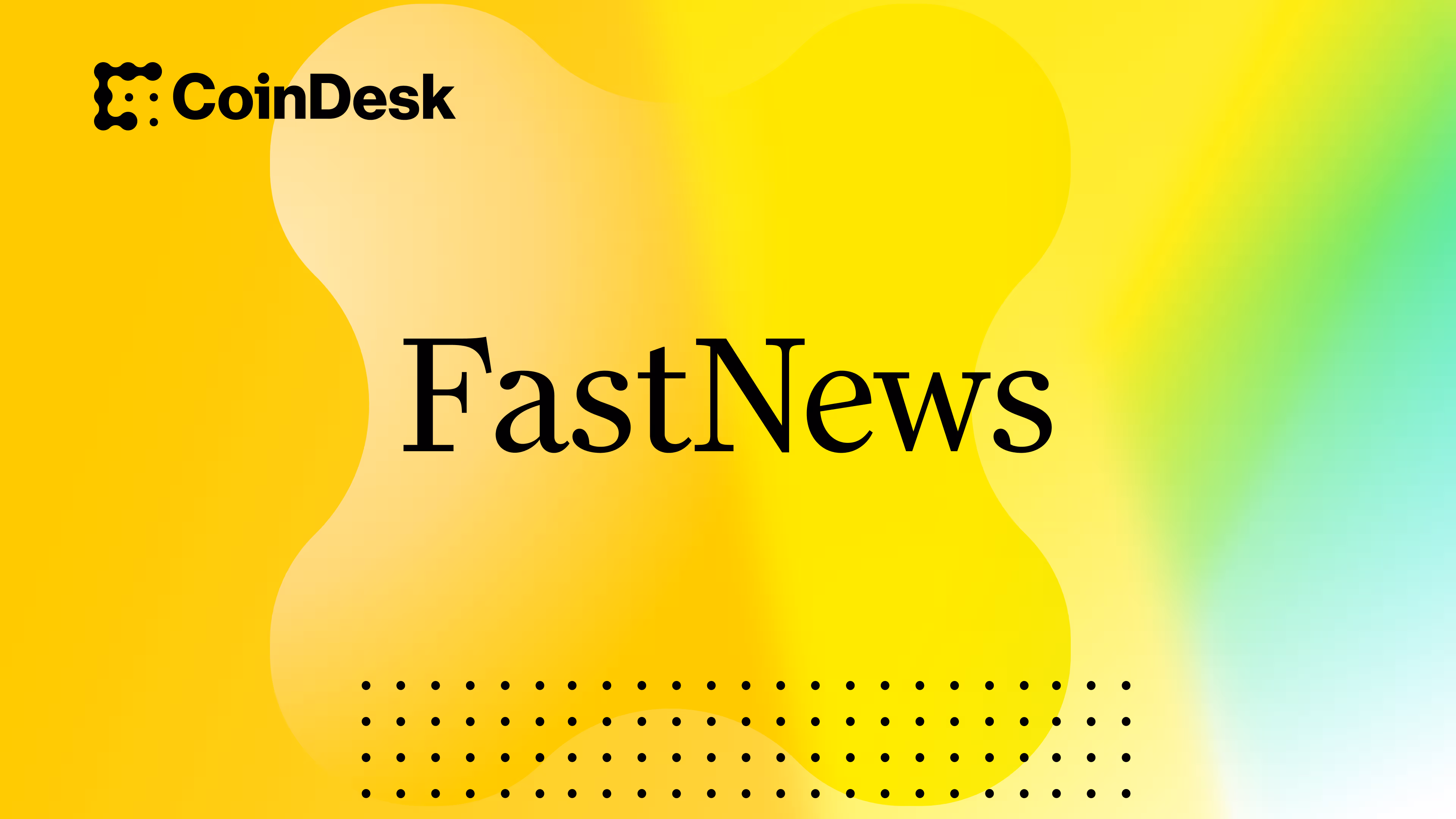 FastNews (CoinDesk)