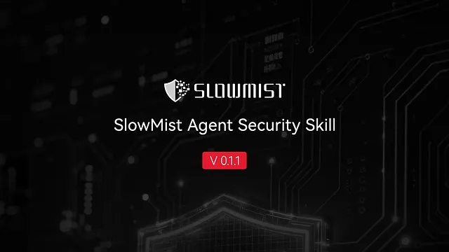 SlowMist Agent Security Skill Launched 3 SlowMist Agent Security Skill Launched 3