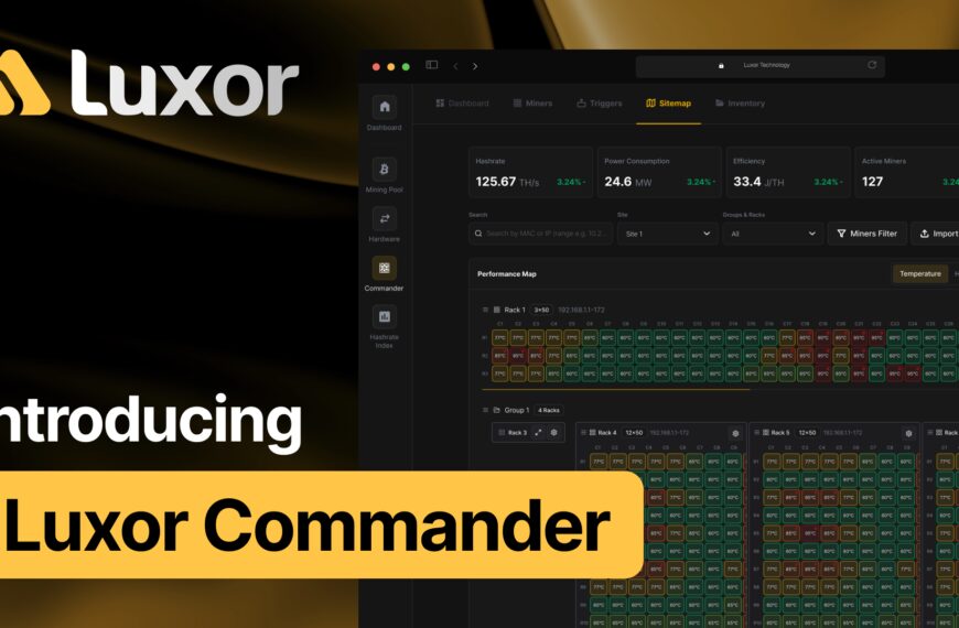 Luxor’s Commander: Bitcoin Miner Management Evolved